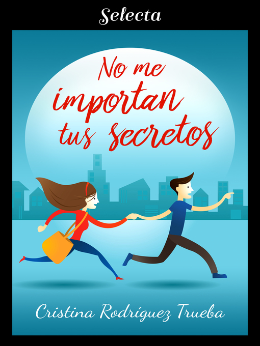 Title details for No me importan tus secretos by Cristina Rodríguez Trueba - Available